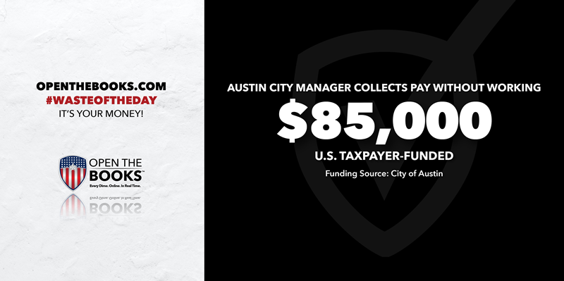 5_Austin_City_Manager_Collects_Pay_Without_Working